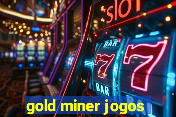 gold miner jogos